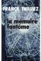 [Lucie Hennebelle 02] • La memoire fantome